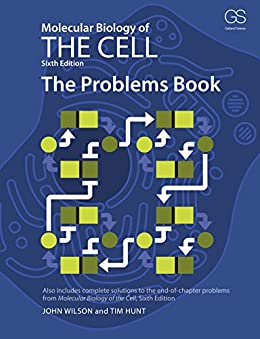 [PDF] Molecular Biology of the Cell The Problems Book 6th edition by John Wilson Tim Hunt