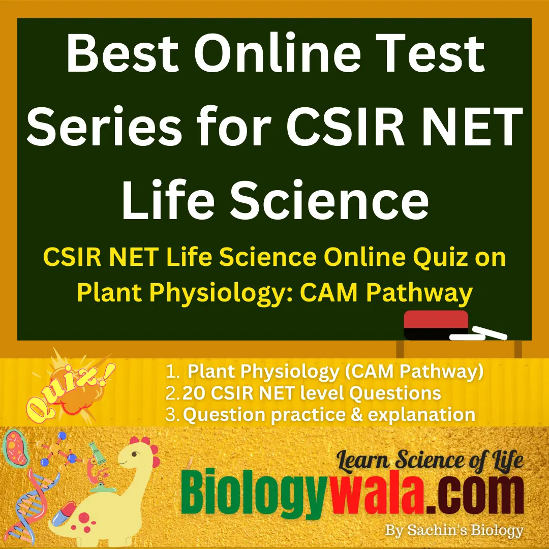 CSIR NET Life Science Online Quiz on Plant Physiology: CAM Pathway | Best Online Test Series for CSIR NET Life Science