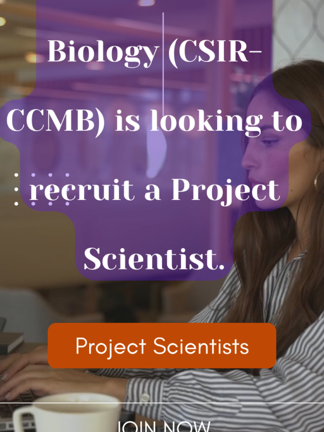 CSIR-CCMB Recruitment 2023: Project Scientist