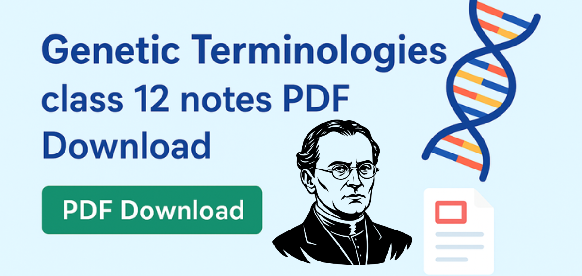 Genetic Terminologies class 12 notes PDF Download 1 Genetic Terminologies class 12 notes PDF Download